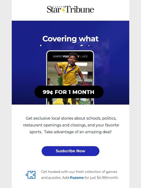 Great Journalism at a Low Price. Subscribe for 99¢ email from Casper Star-Tribune