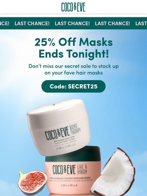 Final Hours: 25% OFF All Hair Masks email from Coco and Eve