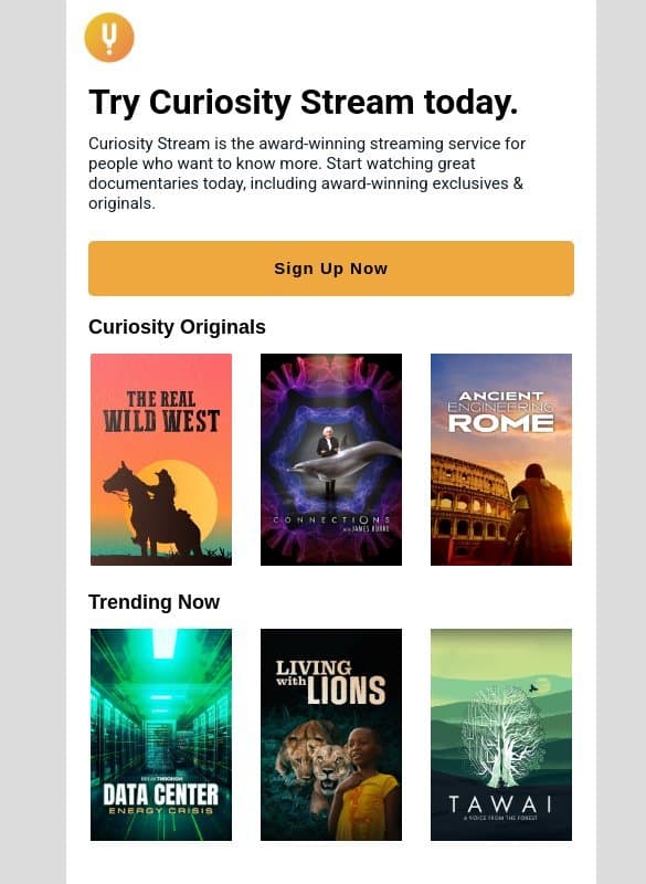 As low as $3.34/month for award-winning documentaries. email from CuriosityStream