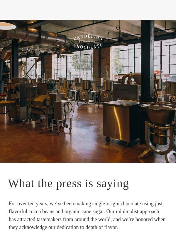 What the Press Is Saying email from Dandelion Chocolate