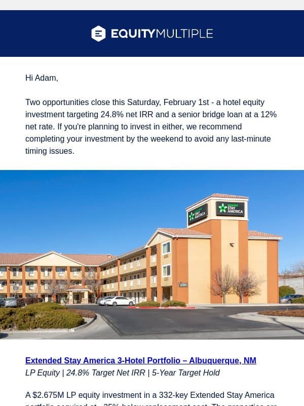 Extended Stay Portfolio & Phoenix Retail Center - Close Feb 1 email from EquityMultiple