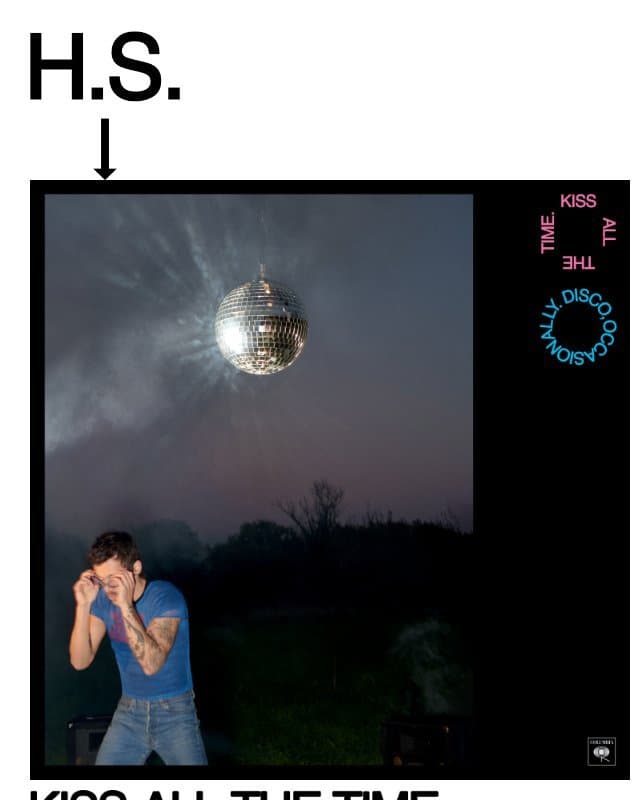Kiss All The Time. Disco, Occasionally. Available March 6th! email from Harry Styles