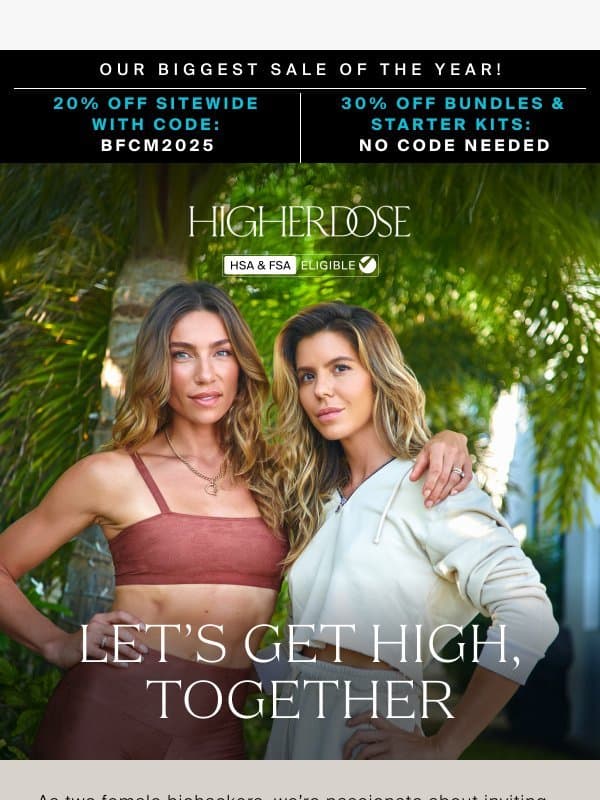 We’re so glad you’re here email from HigherDOSE