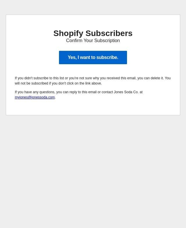 Confirm Your Subscription email from Jones Soda Co.