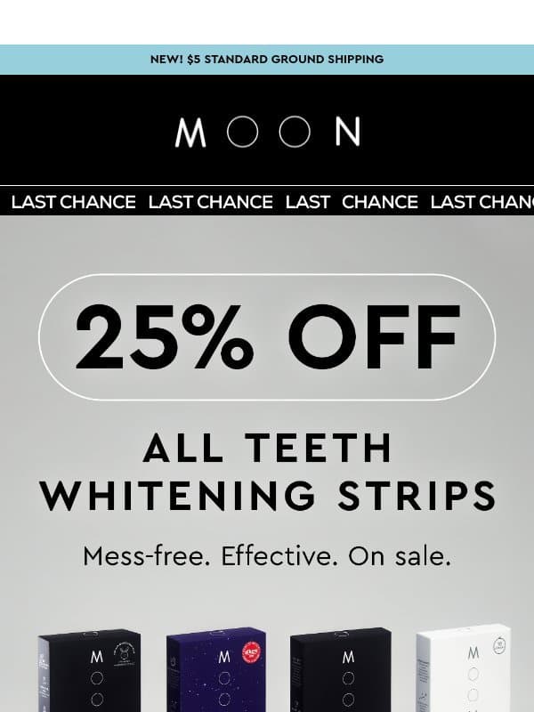 Ends Tonight: 25% Off Teeth Whitening Strips email from Moon Oral Care