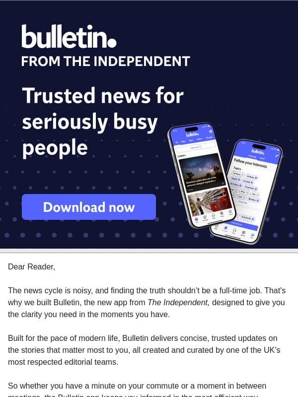 Introducing the new Bulletin app email from The Independent