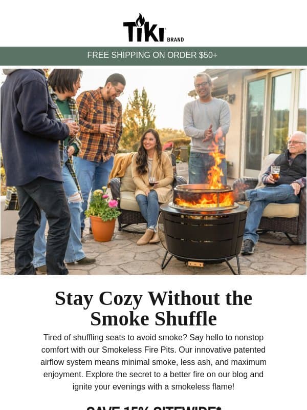 Say Goodbye to Ashy Evenings! email from Tiki Brand