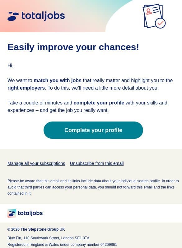 Hi, improve your chances of getting the job you want email from Totaljobs