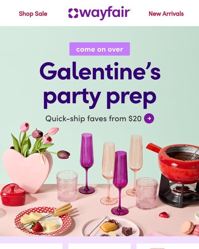 QUICK-SHIP GALENTINEโS PICKS FROM $20 email from Wayfair