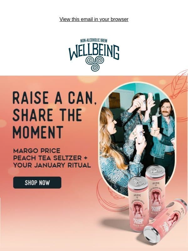 Raise A Can, Share The Moment email from WellBeing Brewing